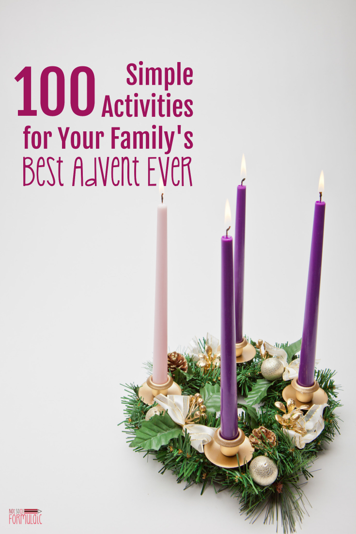 100 Simple Activities For Your Family S Best Advent Ever - Gifted/2e Faith Formation